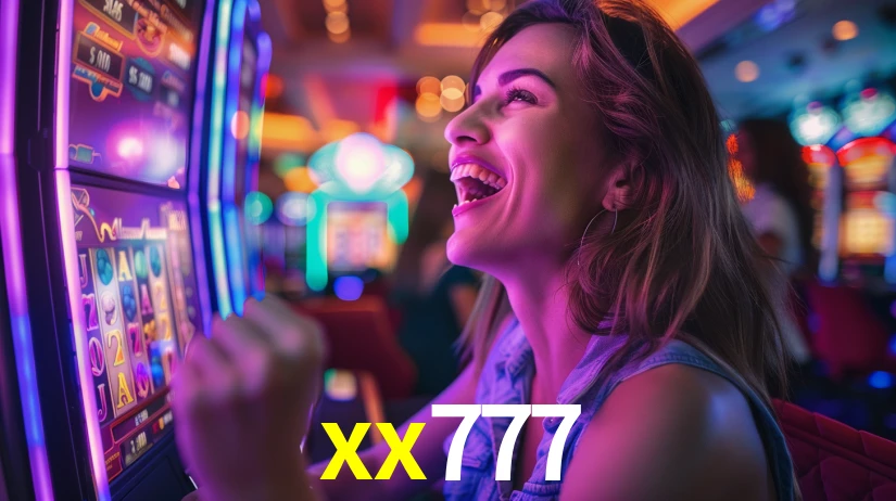 xx777: Jogos de Caça-Níqueis-Altas Recompensas, Roleta-Velocidade, Blackjack-Desafios Máximos